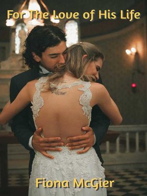 cover image of For the Love of His Life